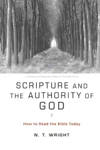 Scripture and the Authority of God - N. T. Wright